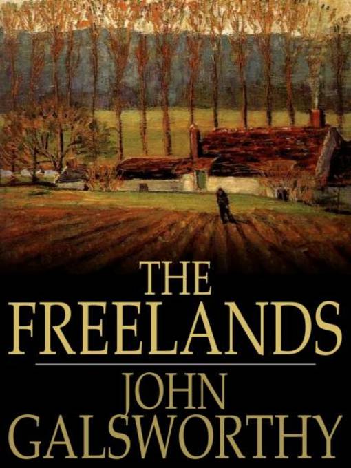 Title details for The Freelands by John Galsworthy - Available